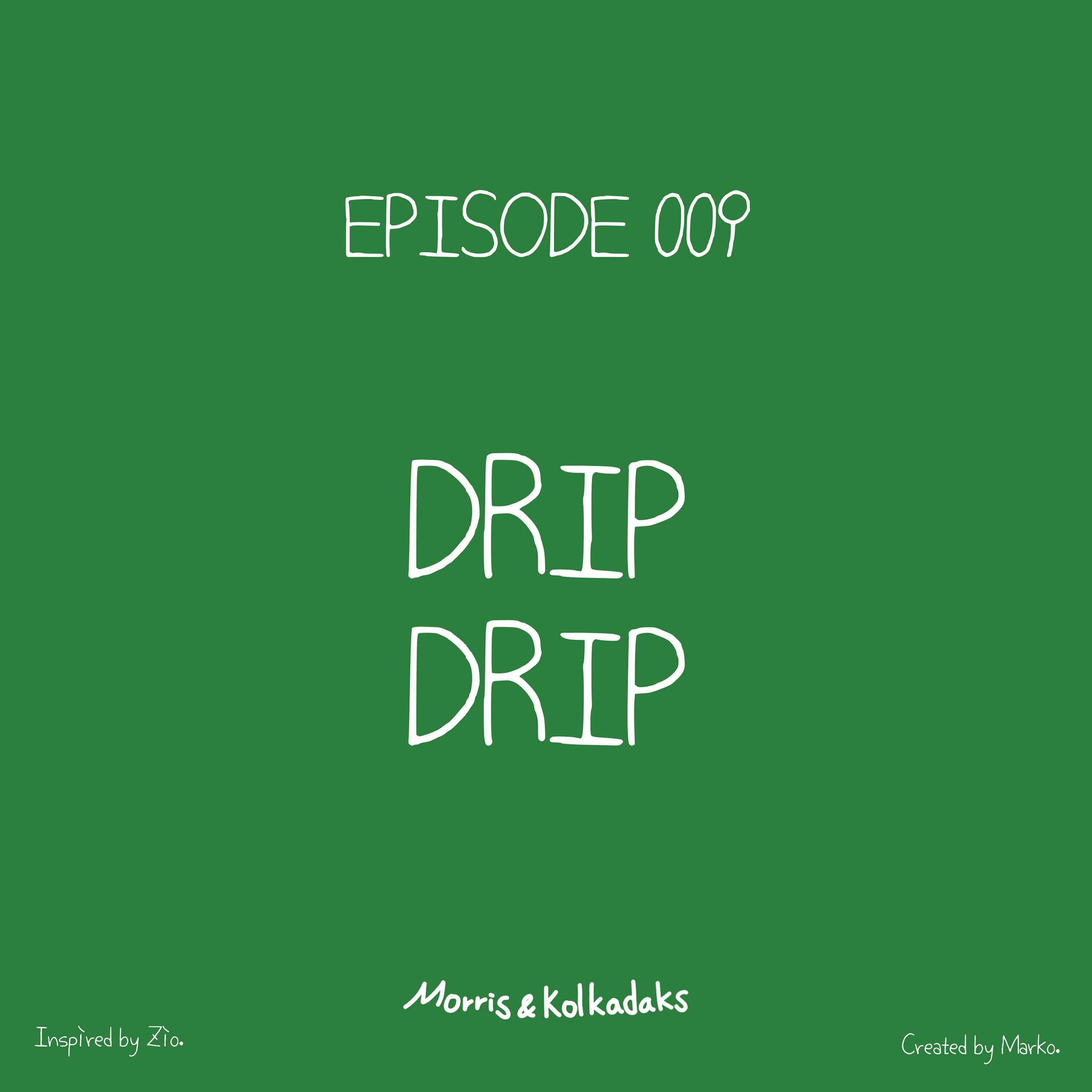 DRIP DRIP — Morris and Kolkadaks four-panel comic 1