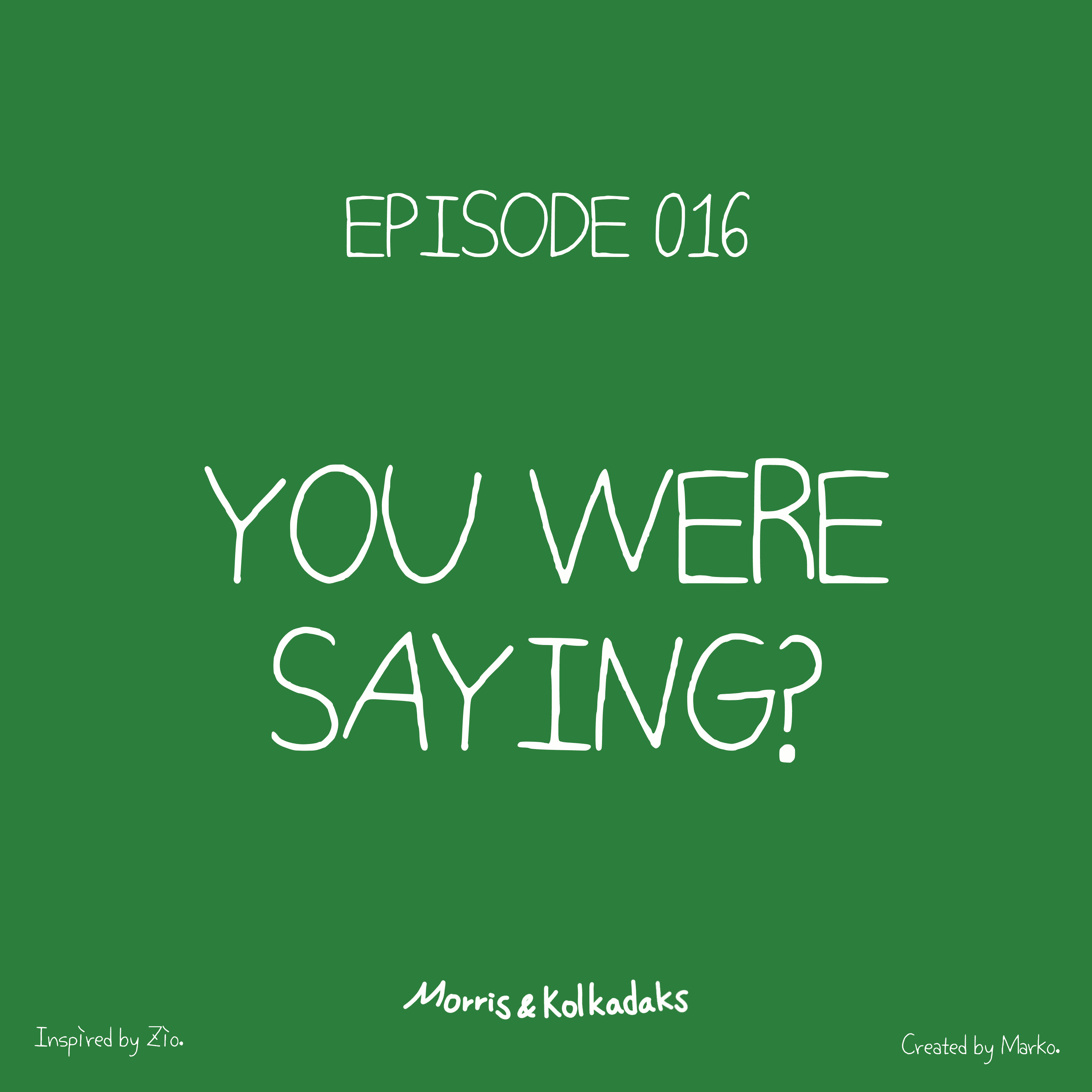 YOU WERE SAYING? — Morris and Kolkadaks four-panel comic 1